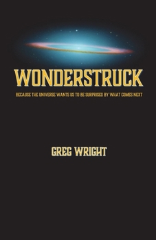 Paperback Wonderstruck: because the universe wants us to be surprised by what comes next Book
