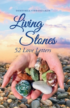 Living Stones: 52 Love Letters