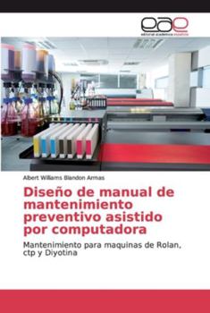 Paperback Diseño de manual de mantenimiento preventivo asistido por computadora [Spanish] Book
