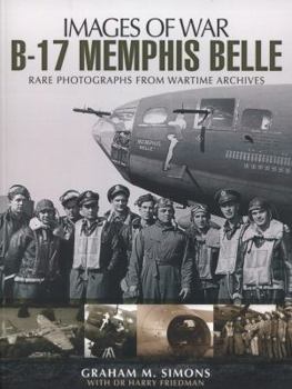 Paperback B-17 Memphis Belle: Rare Photographs from Wartime Archives Book