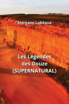 Paperback Les Légendes des Douze (SUPERNATURAL) [French] Book