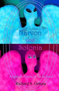 Paperback Narvon and Solonia - Angels and Aliens in La-la-land Book