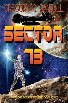 Paperback Sector 73: Book One in the Gypsy King sci-fi series Book