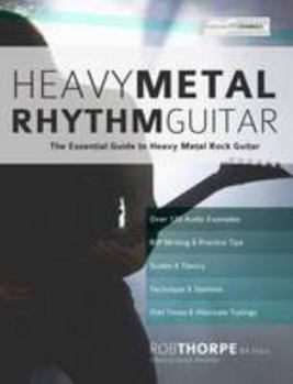 Paperback Heavy Metal Rhythm Guitar: The Essential Guide to Heavy Metal Rock Guitar (Learn How to Play Heavy Metal Guitar) Book