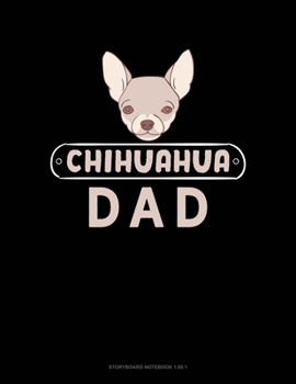 Paperback Chihuahua Dad: Storyboard Notebook 1.85:1 Book
