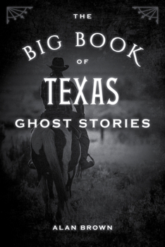 Paperback The Big Book of Texas Ghost Stories Book