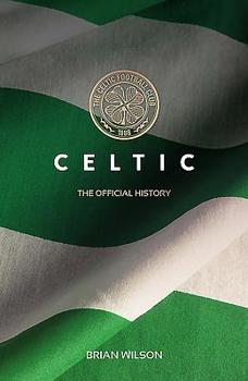 Paperback Celtic: The Official History Book