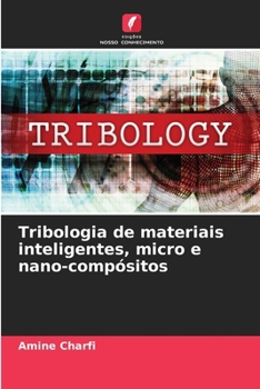 Paperback Tribologia de materiais inteligentes, micro e nano-compósitos [Portuguese] Book