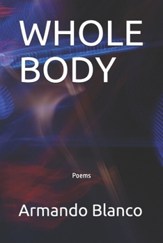 Paperback Whole Body: Poems Book