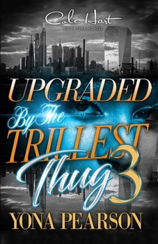 Paperback Upgraded By The Trillest Thug 3: An Urban Romance Finale Book