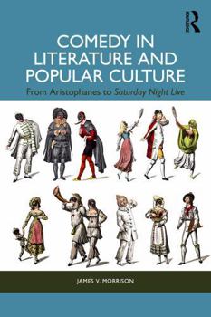 Paperback Comedy in Literature and Popular Culture: From Aristophanes to Saturday Night Live Book