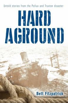 Paperback Hard Aground: Untold stories from the Pollux and Truxton disaster Book