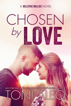 Chosen by Love: Second Chance College Hockey Romance - Book #8 of the Bellevue Bullies
