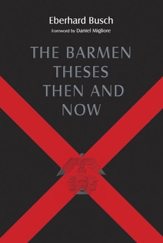 Paperback Barmen Theses Then and Now: The 2004 Warfield Lectures at Princeton Theological Seminary Book