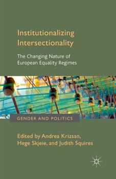 Paperback Institutionalizing Intersectionality: The Changing Nature of European Equality Regimes Book