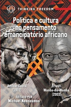 Paperback Politica e cultura no pensamento emancipatório africano: Amilcar Cabral e Ernest Wamba dia Wamba Book