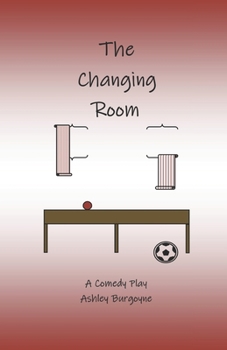 Paperback The Changing Room: A Comedy Play Book