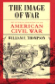 Paperback The Image of War: The Pictorial Reporting of the American Civil War Book