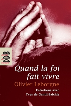 Paperback Quand la foi fait vivre [French] Book