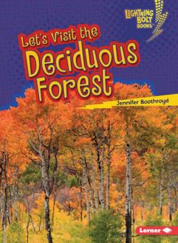 Let's Visit the Deciduous Forest - Book  of the Biome Explorers