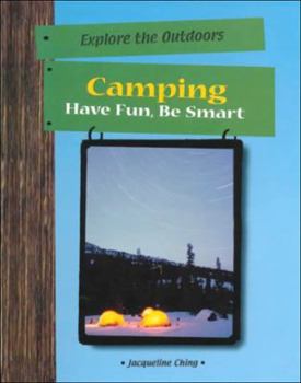 Library Binding Camping: Have Fun, Be Smart Book