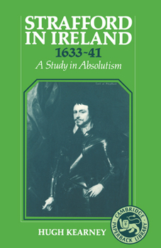 Paperback Strafford in Ireland 1633 1641: A Study in Absolutism Book
