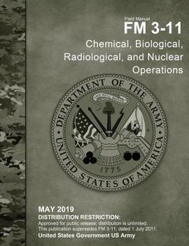 Paperback Field Manual FM 3-11 Chemical, Biological, Radiological, and Nuclear Operations May 2019 Book