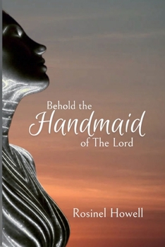 Behold The Handmaid Of The Lord