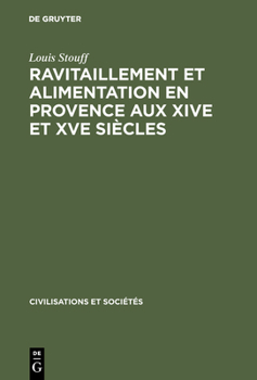 Hardcover Ravitaillement et alimentation en Provence aux XIVe et XVe siècles [French] Book