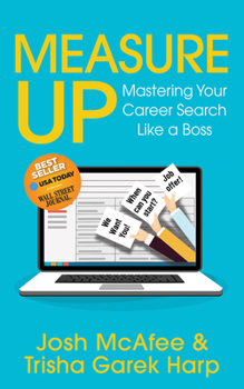 Paperback Measure Up: Mastering Your Career Search Like a Boss Book