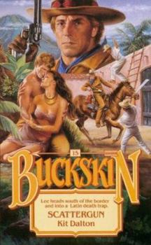 Scattergun - Book #15 of the Buckskin