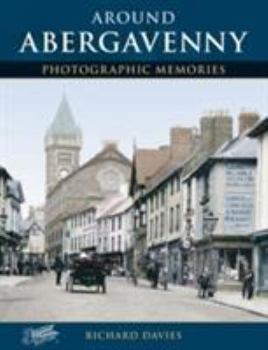 Paperback Around Abergavenny: Photographic Memories Book