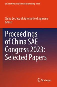 Paperback Proceedings of China SAE Congress 2023: Selected Papers (Lecture Notes in Electrical Engineering, 1151) Book