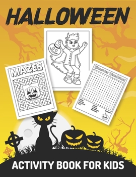 Paperback Halloween Activity Book For Kids: Color Pages, Word Searches, Mazes, Dot-to-Dot, Puzzles, And More Book