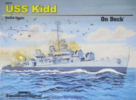 USS Kidd on Deck - Hardcover - Book #9 of the Squadron/Signal On Deck