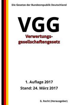 Paperback Verwertungsgesellschaftengesetz - VGG, 1. Auflage 2017 [German] Book