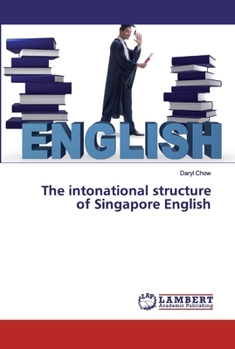 Paperback The intonational structure of Singapore English Book
