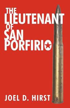 Paperback The Lieutenant of San Porfirio Book