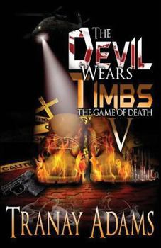 The Devil Wears Timbs V: THE GAME OF DEATH (The Devil Wears Timbs Book 5)