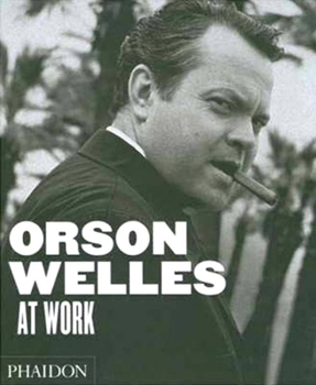 Hardcover Orson Welles at Work Book