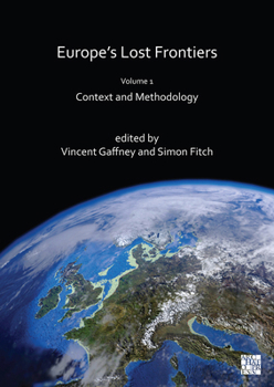 Paperback Europe's Lost Frontiers: Volume 1: Context and Methodology Book