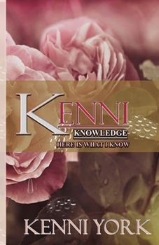 Paperback Kenni Knowledge: Here is What I Know Book