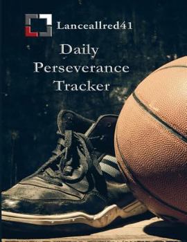 Paperback Lanceallred41 Daily Perseverance Tracker Book