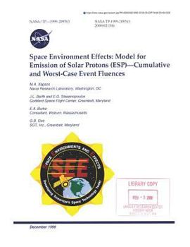 Paperback Space Environment Effects: Model for Emission of Solar Protons (Esp): Cumulative and Worst Case Event Fluences Book