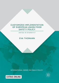 Paperback Customized Implementation of European Union Food Safety Policy: United in Diversity? Book