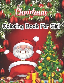 Coloring Christmas Book: Fun Children’s Christmas Gift or Present for Toddlers & Kids - 50 Beautiful Pages to Color with Santa Claus, Reindeer, Snowmen & More!