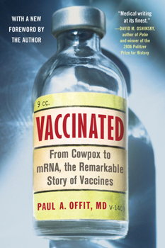 Paperback Vaccinated: From Cowpox to Mrna, the Remarkable Story of Vaccines Book