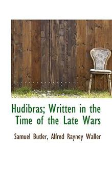 Paperback Hudibras; Written in the Time of the Late Wars Book