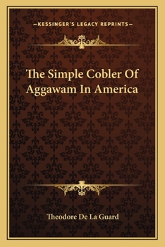 Paperback The Simple Cobler Of Aggawam In America Book