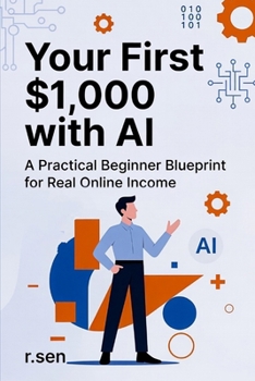 Paperback Your First $1,000 with AI: A Practical Beginner Blueprint for Real Online Income Book